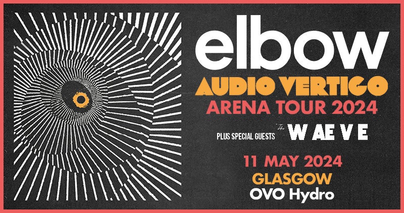 elbow - AUDIO VERTIGO Tour