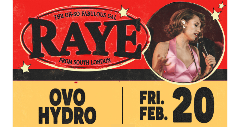 RAYE tour artwork with OVO Hydro date.
